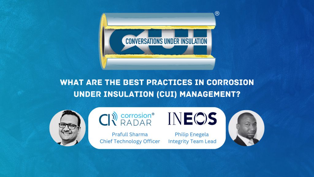 Conversations Under Insulation: What Are The Best Practices in CUI Management?