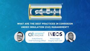 Conversations Under Insulation: What Are The Best Practices in CUI Management?