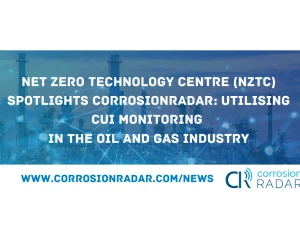 NZTC Spotlights CorrosionRADAR: Utilising CUI Monitoring in the Oil and Gas Industry
