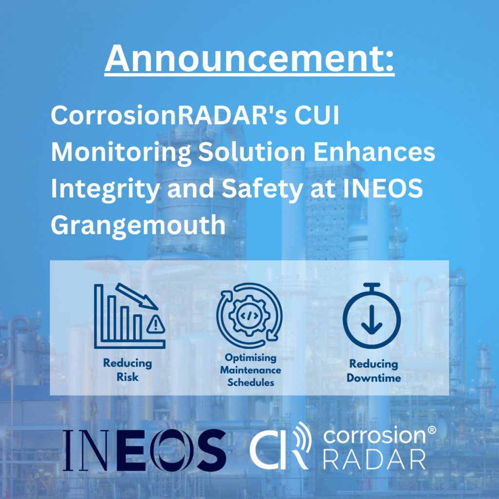 CorrosionRADAR’s CUI Monitoring Solution Enhances Integrity and Safety at INEOS Grangemouth