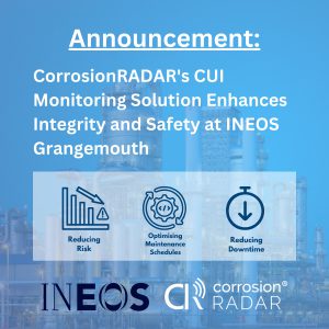 CorrosionRADAR’s CUI Monitoring Solution Enhances Integrity and Safety at INEOS Grangemouth