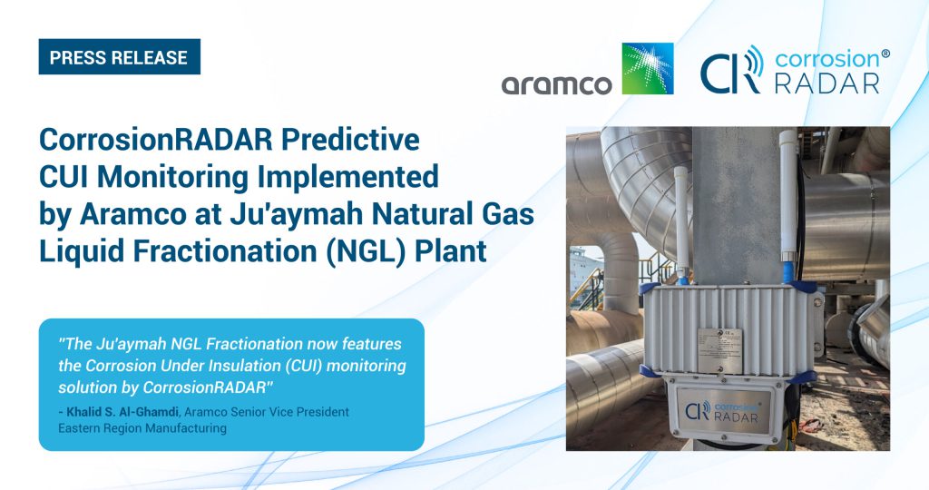 CorrosionRADAR Predictive CUI Monitoring Implemented by Aramco at Ju’aymah Natural Gas Liquid Fractionation (NGL) Plant