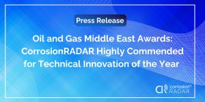 Oil and Gas Middle East Awards: CorrosionRADAR Highly Commended for Technical Innovation of the Year